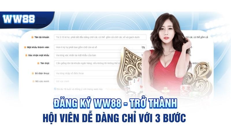 Quy trình đăng ký Ww88 đơn giản. 